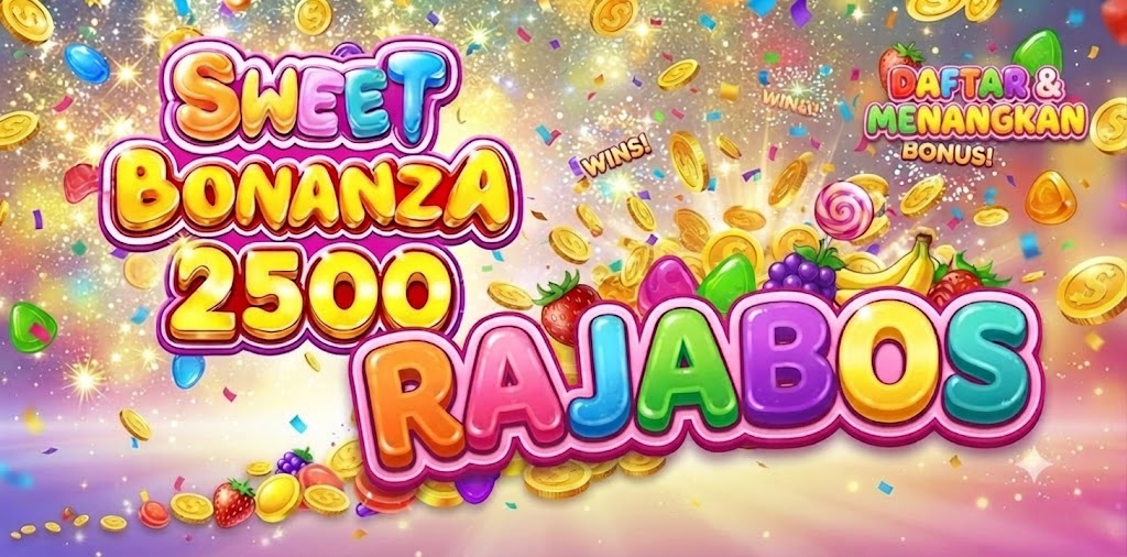 RAJABOS Semanis Sweet Bonanza 2500 Heboh | Raih Hasil Hingga 58 Juta